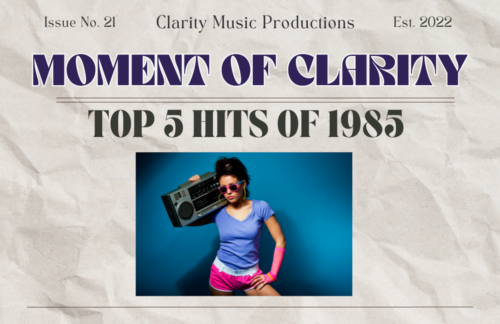 Top 5 Hits Of 1985 - Clarity Music Productions